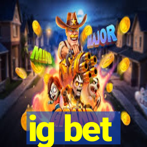 ig bet